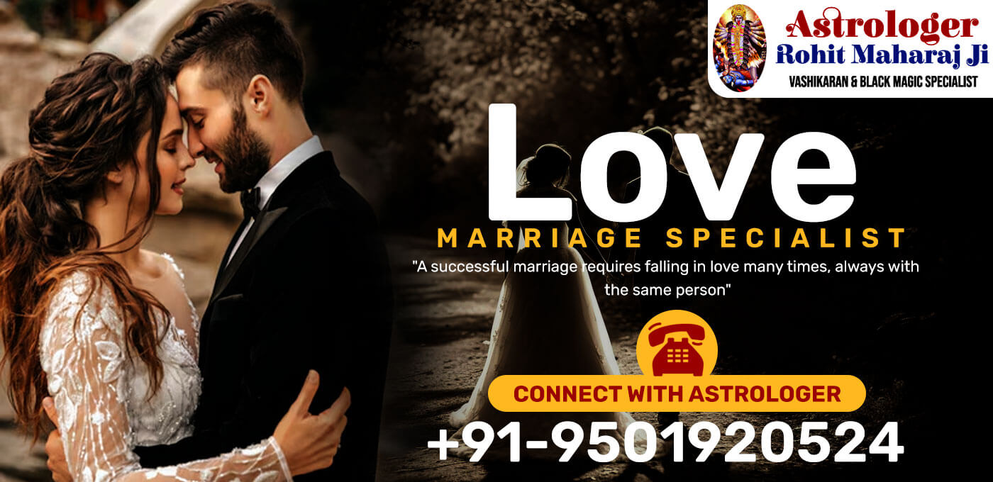 Love Marriage Specialist